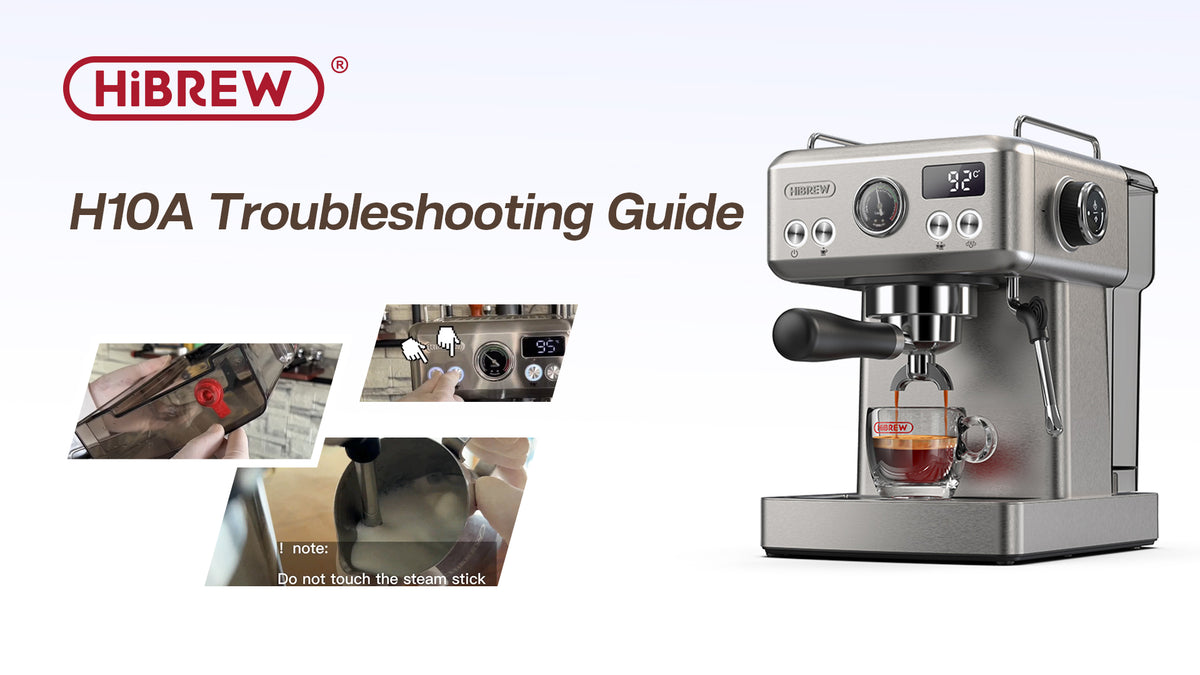 HiBREW H10A Espresso Machine Troubleshooting Guide